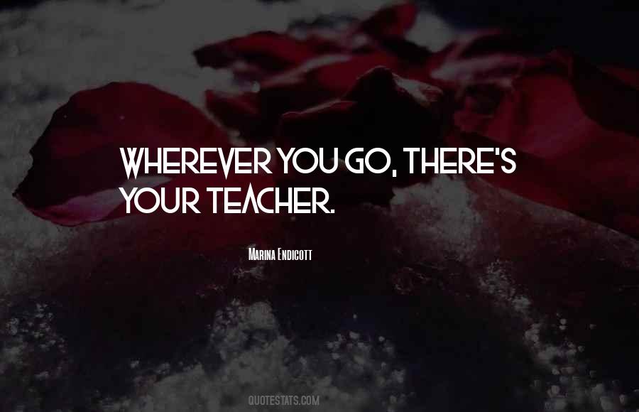 Wherever You Go Quotes #1435138