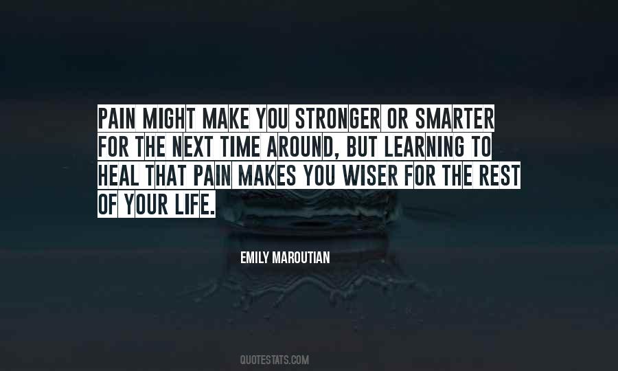 Quotes About Pain Makes You Stronger #631637