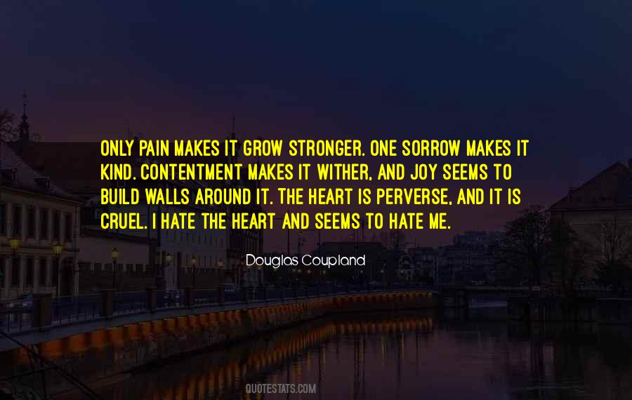 Quotes About Pain Makes You Stronger #786630
