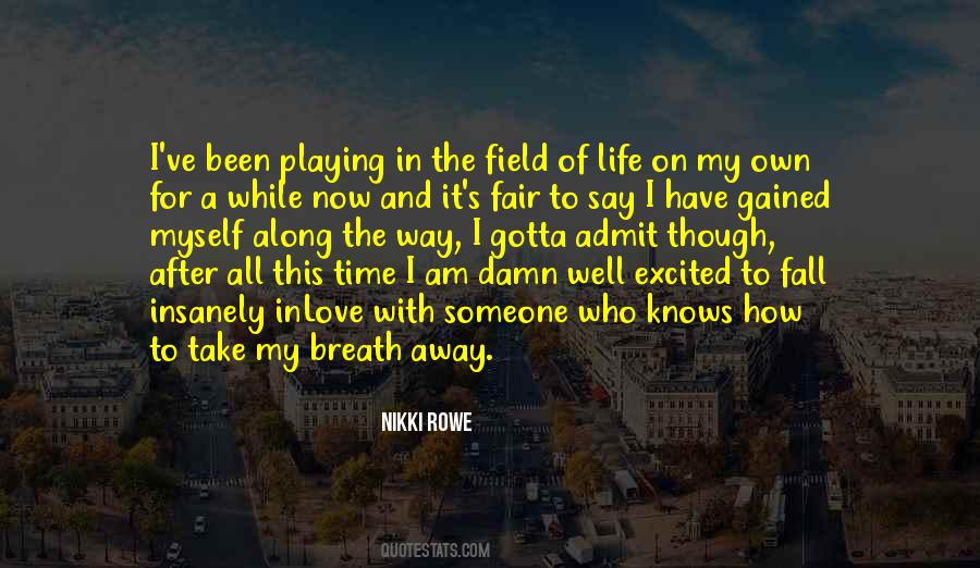 While I'm Away Quotes #182298