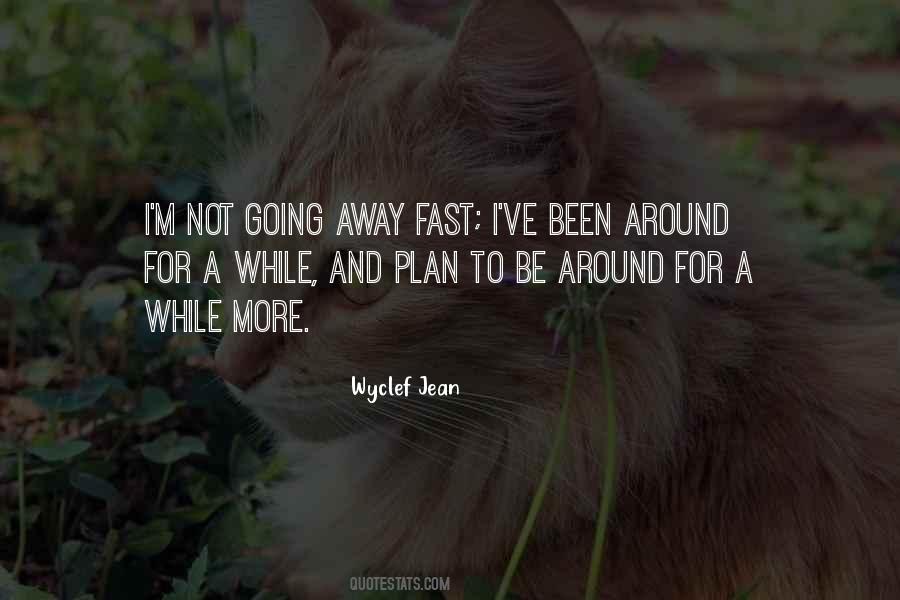 While I'm Away Quotes #680845