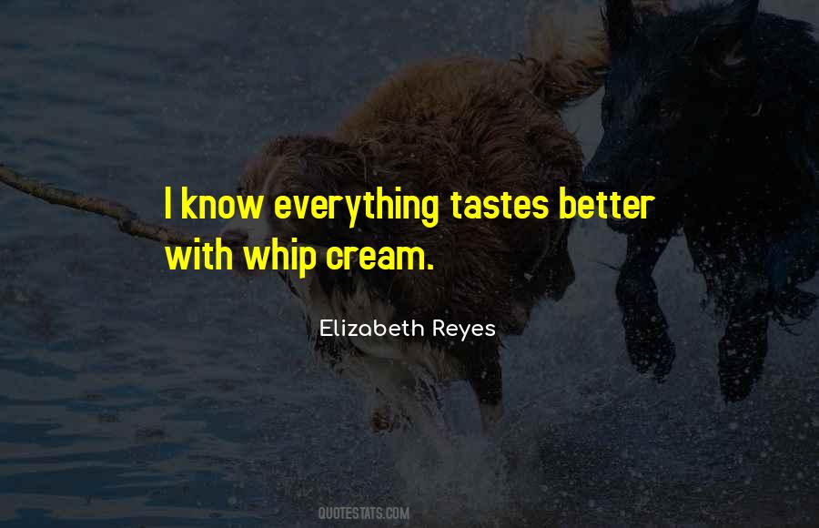 Whip Cream Quotes #498561