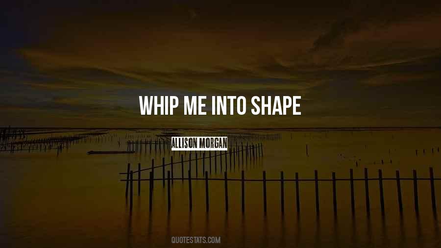 Whip Me Quotes #388067