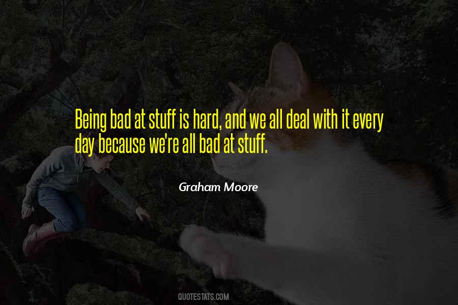 Quotes About Being Hard To Deal With #1425170