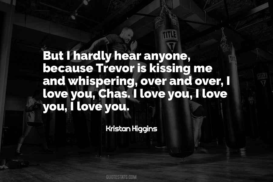 Whispering I Love You Quotes #1038098