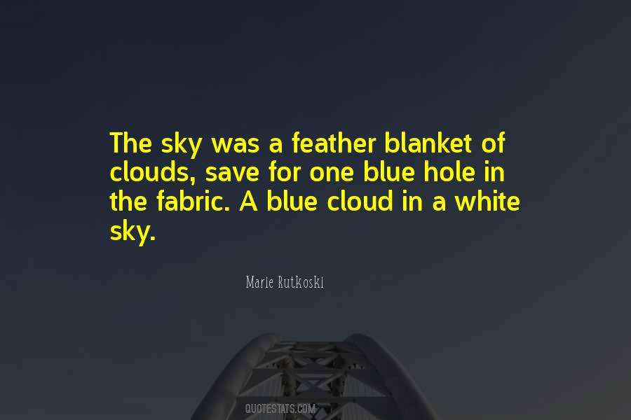 White Cloud Quotes #1756703