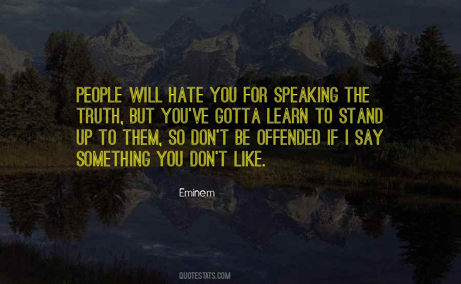 Quotes About Speaking The Truth #1324184