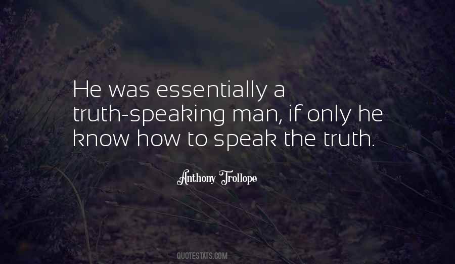 Quotes About Speaking The Truth #242777