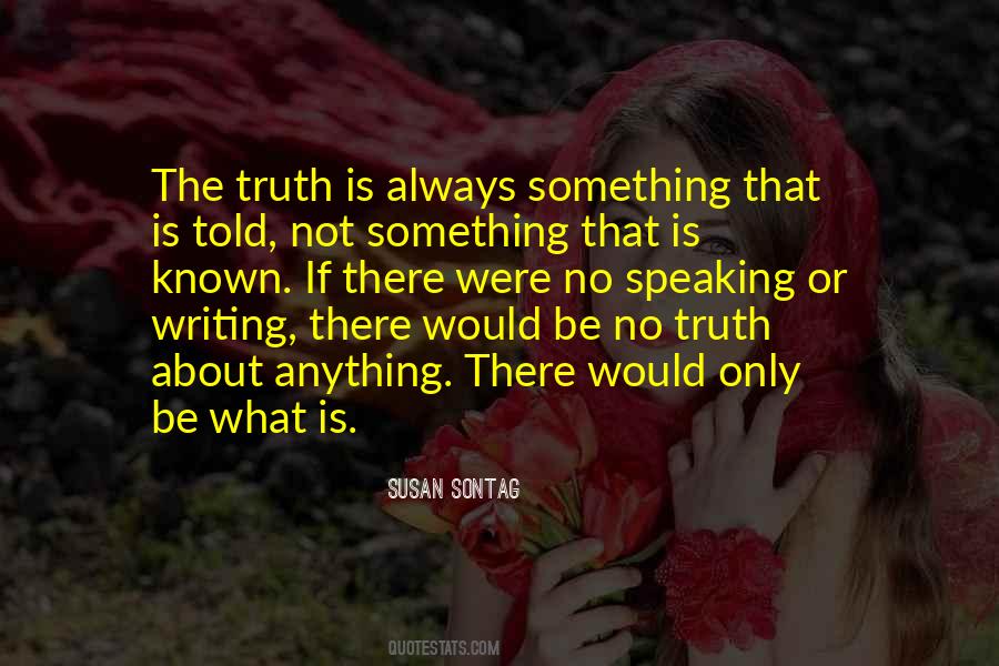 Quotes About Speaking The Truth #281342