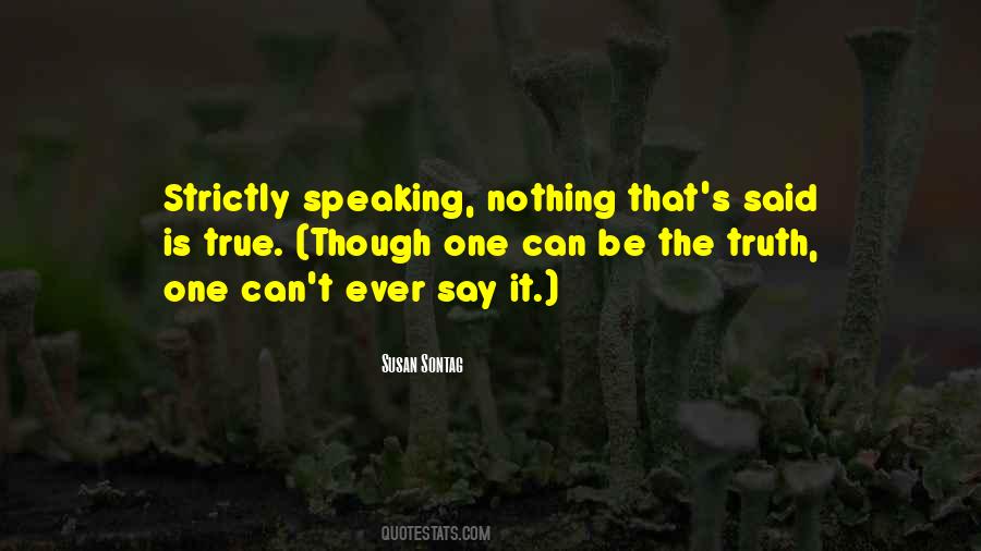 Quotes About Speaking The Truth #453868