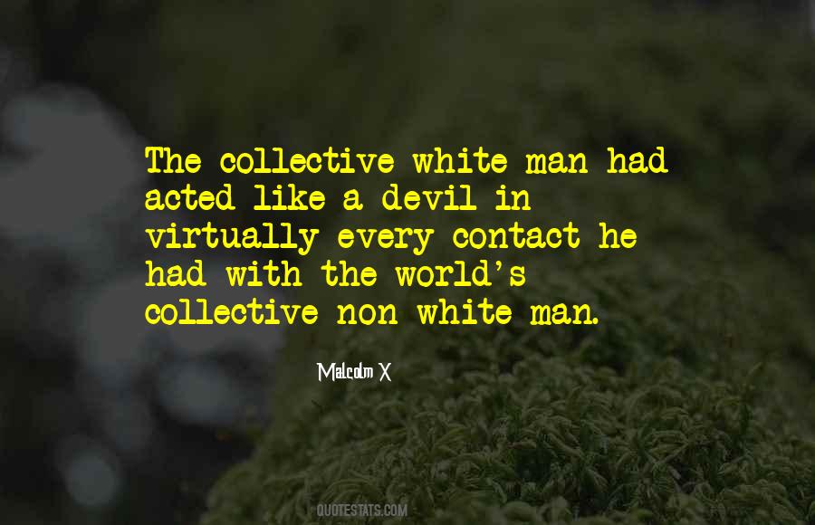 White Man's World Quotes #1376400