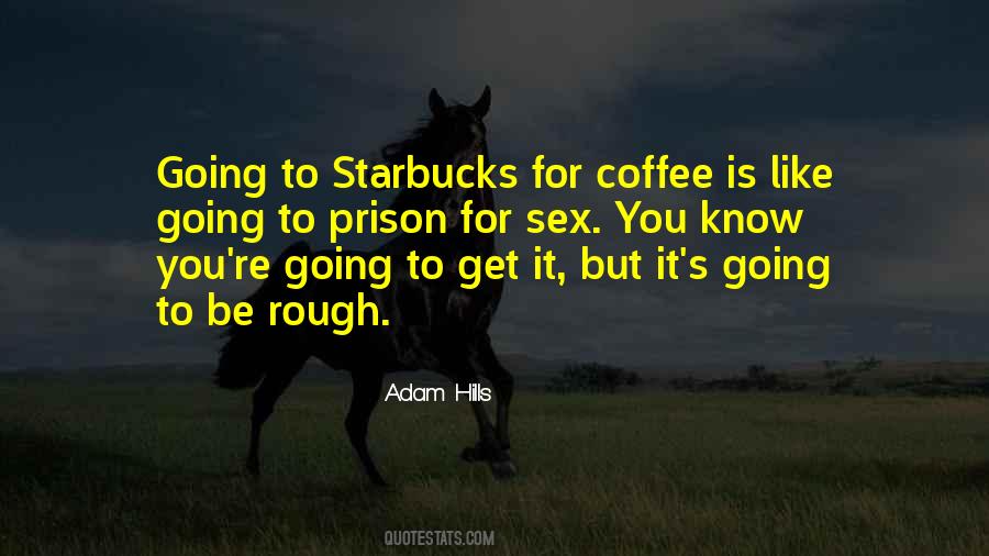 Quotes About Starbucks Coffee #189513