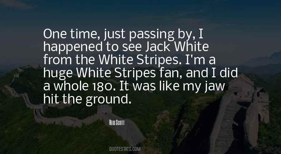 White Stripes Quotes #1230712