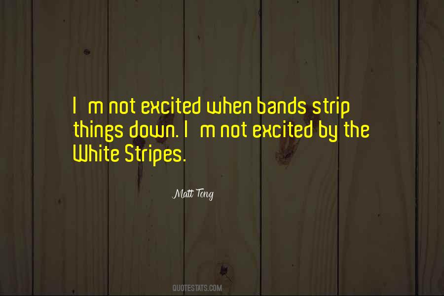 White Stripes Quotes #984655