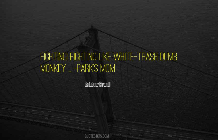 White Trash Mom Quotes #4179