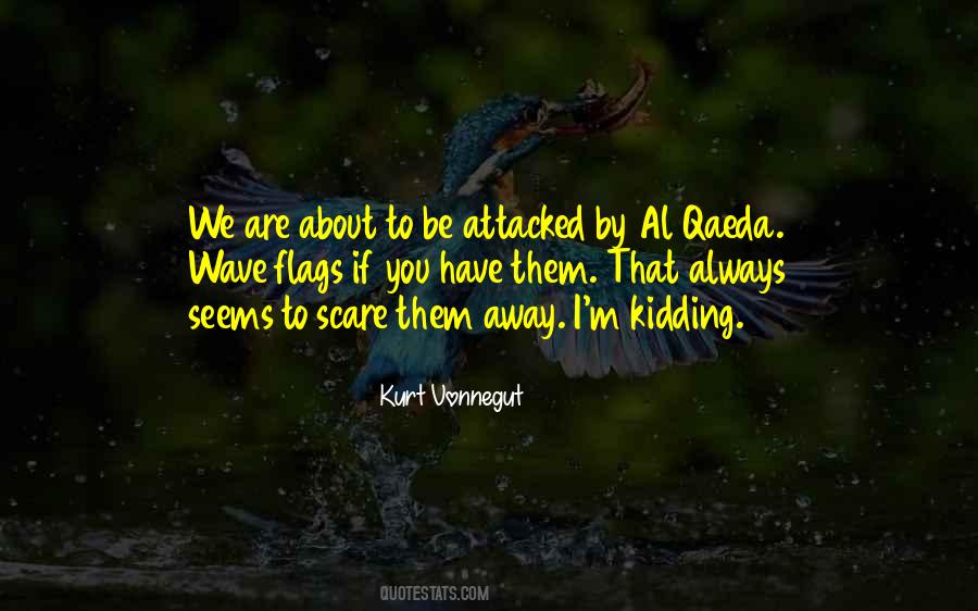 Who Am I Kidding Quotes #40742