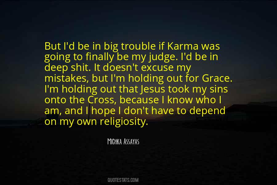 Who Am I To Judge Quotes #1712241