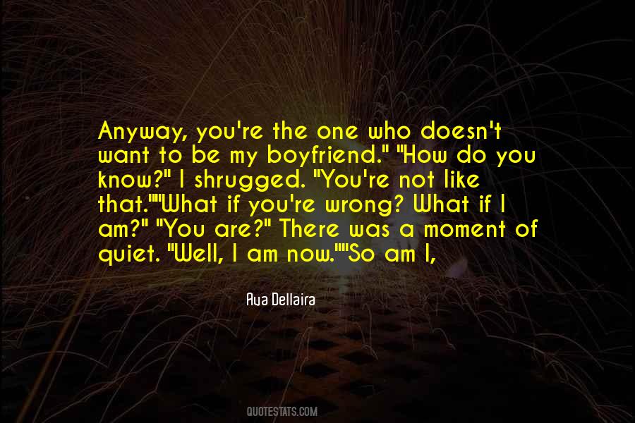 Who Am I To You Love Quotes #1813452