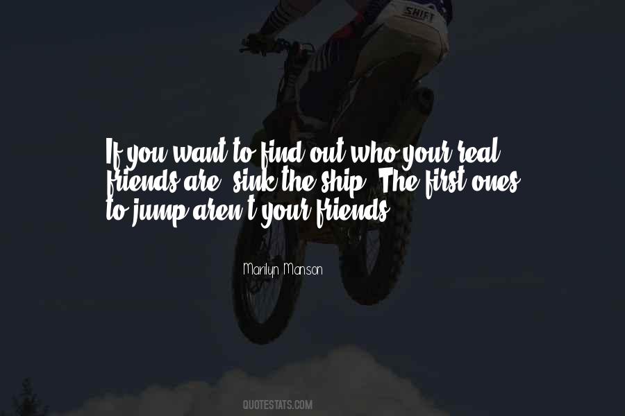 Who Are Real Friends Quotes #480830