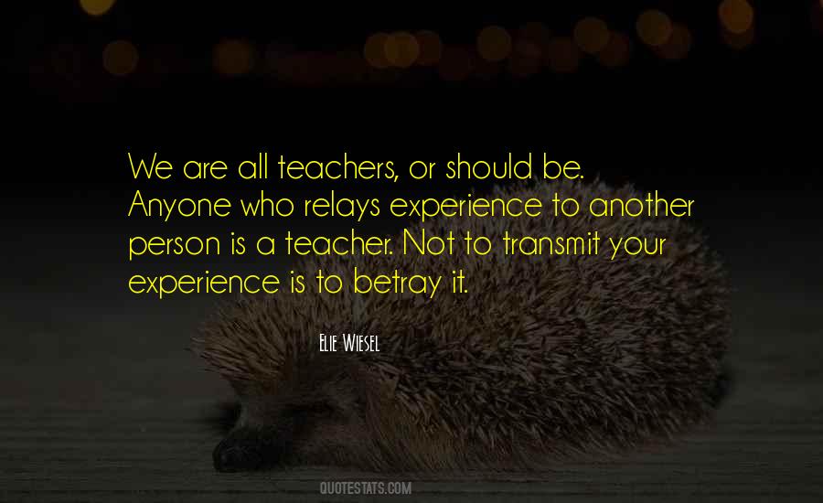 Who Are Teachers Quotes #927460