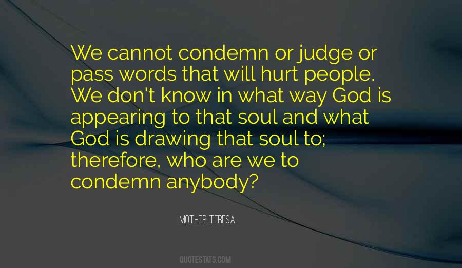 Who Are We To Judge Quotes #491943