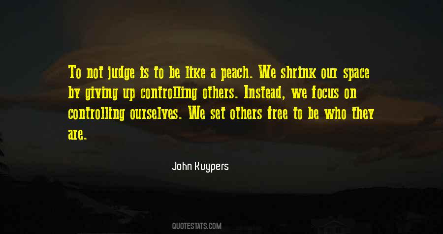 Who Are We To Judge Quotes #714375