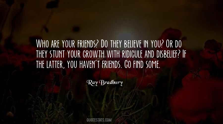 Who Are Your Friends Quotes #381718