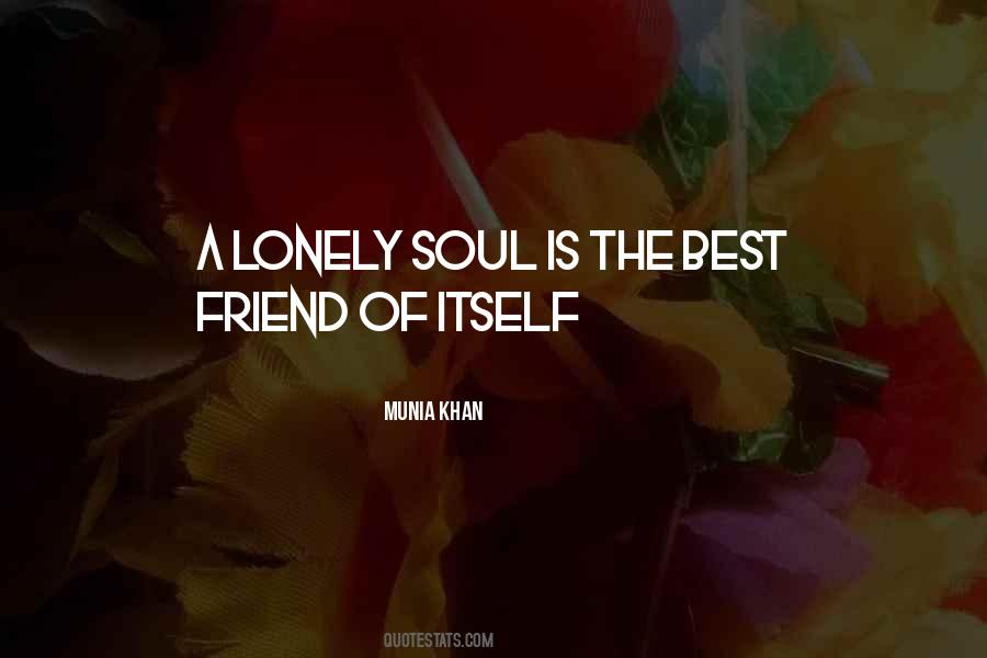 Quotes About Lonely Friend #1617215