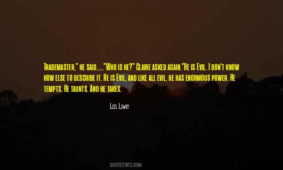 Who Is He Quotes #1195546
