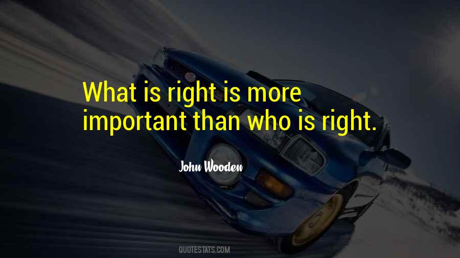 Who Is Right Quotes #1477021