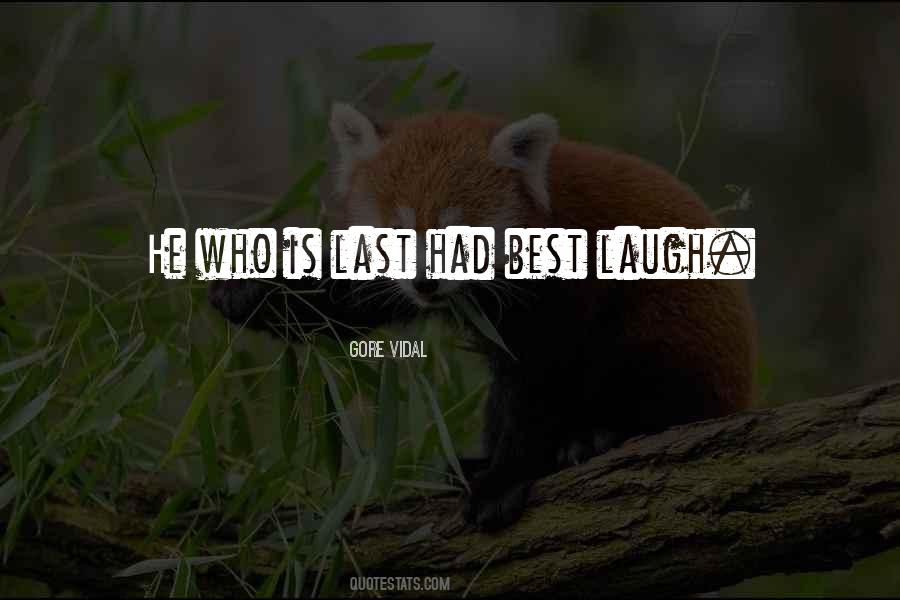 Who Laugh Last Quotes #1475536