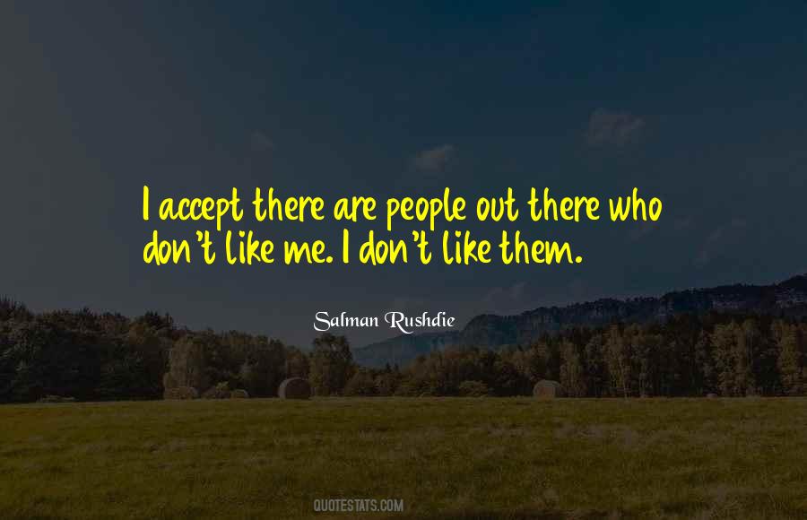 Who Like Me Quotes #34303