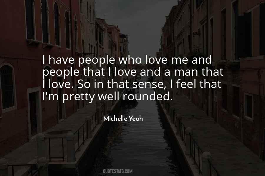 Who Love Me Quotes #209187