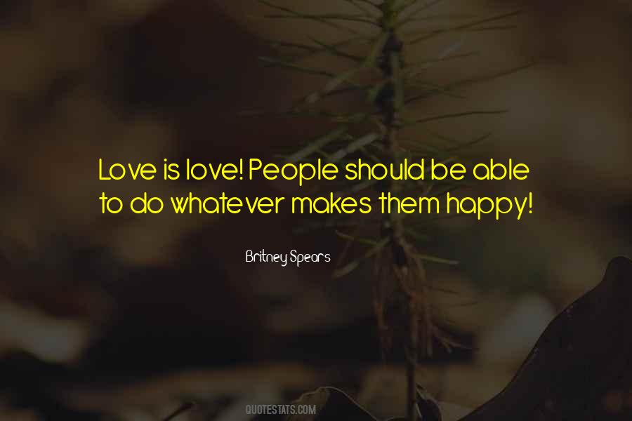 Who Makes Me Happy Quotes #90937