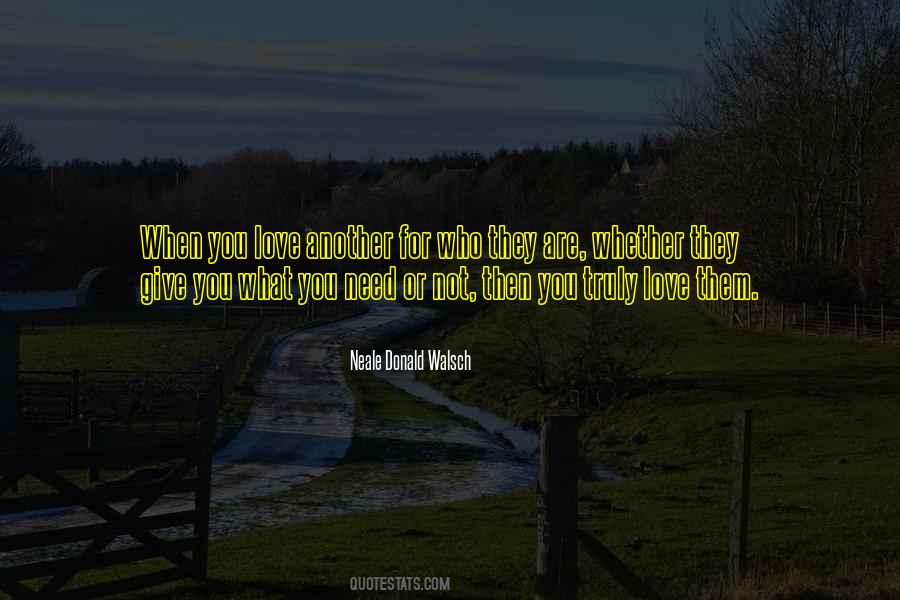Who Need Love Quotes #424225