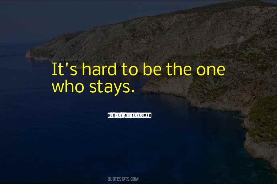 Who Stays Quotes #115516