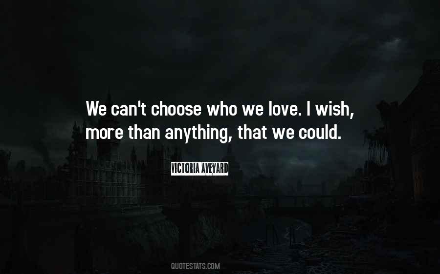 Who We Love Quotes #1008436
