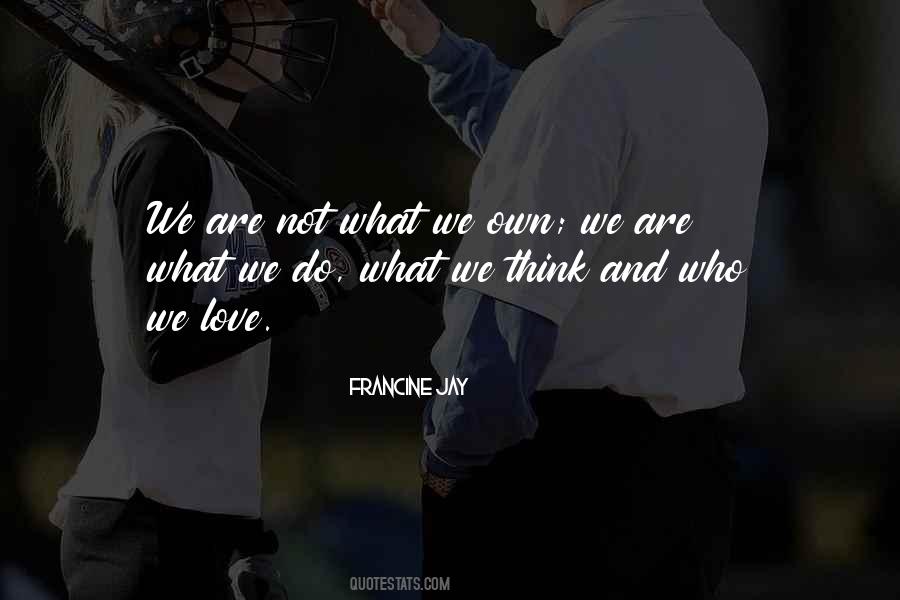 Who We Love Quotes #125116