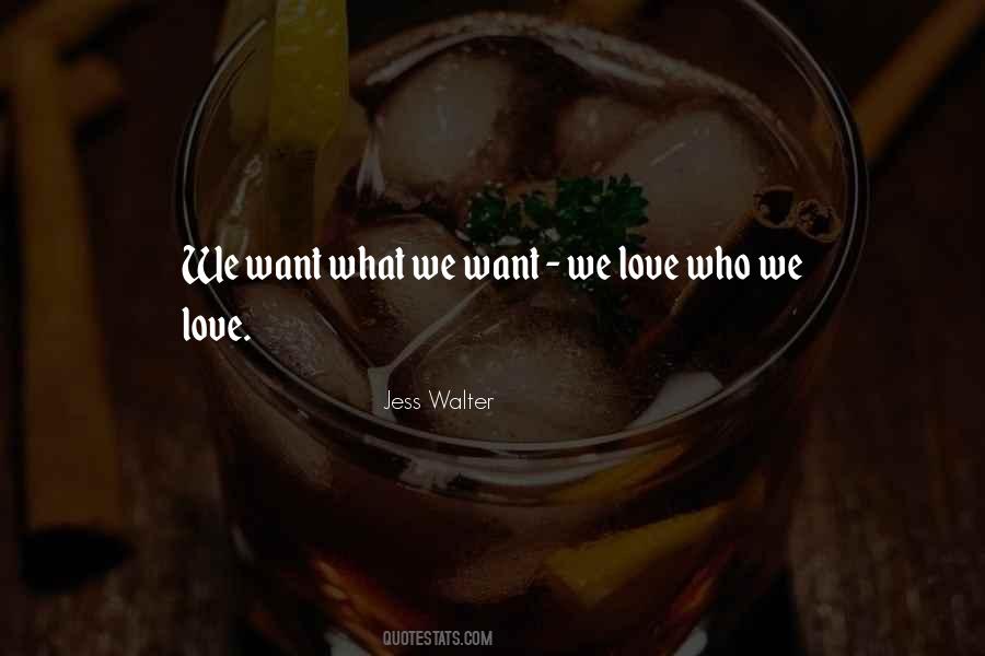 Who We Love Quotes #508682