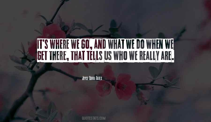 Who We Really Are Quotes #1169399