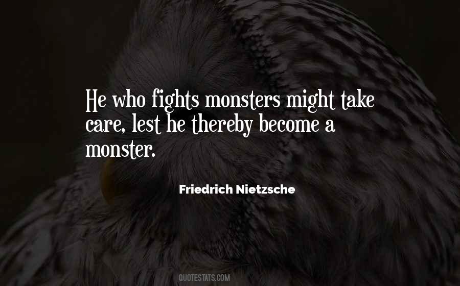 Whoever Fights Monsters Quotes #494440