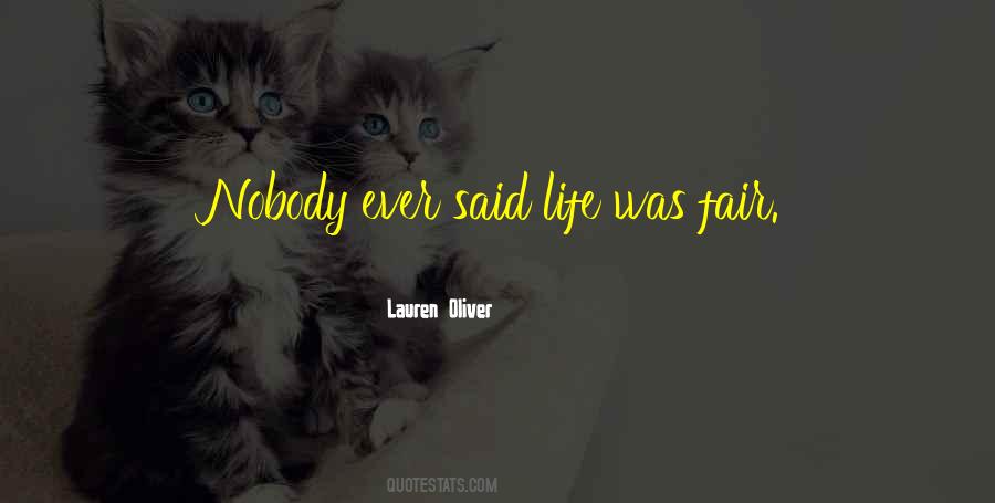 Whoever Said Life Was Fair Quotes #1407495