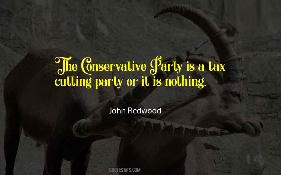 Quotes About Conservative Party #448367