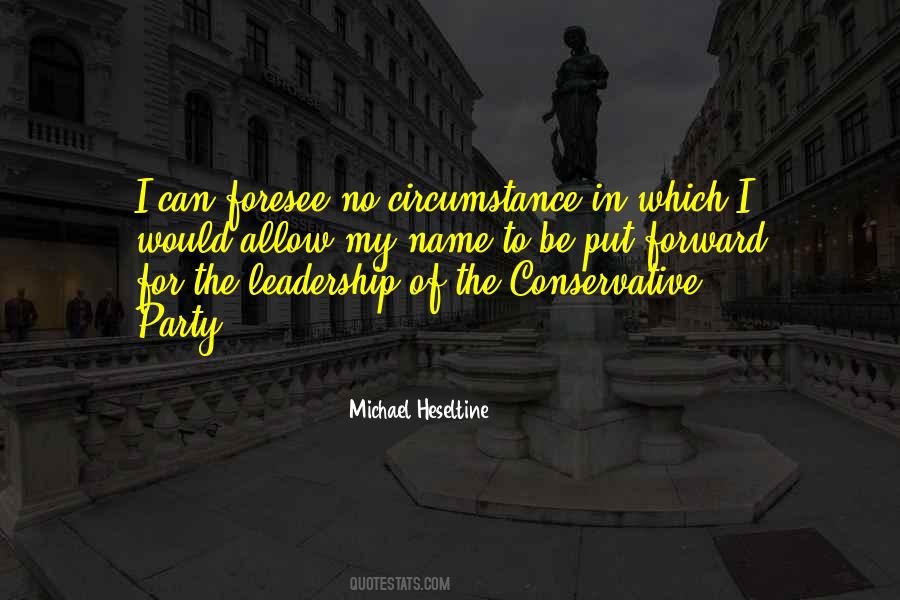 Quotes About Conservative Party #648407