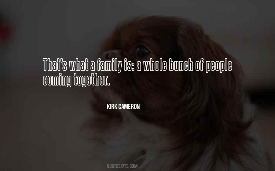 Whole Family Together Quotes #991292