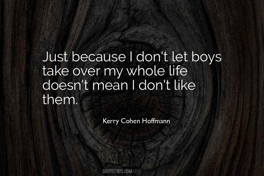Whole Life Quotes #1567265