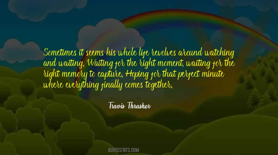 Whole Life Quotes #1579242