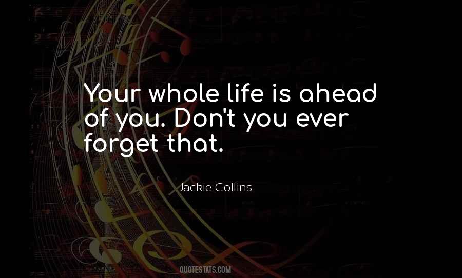 Whole Life Quotes #1609387