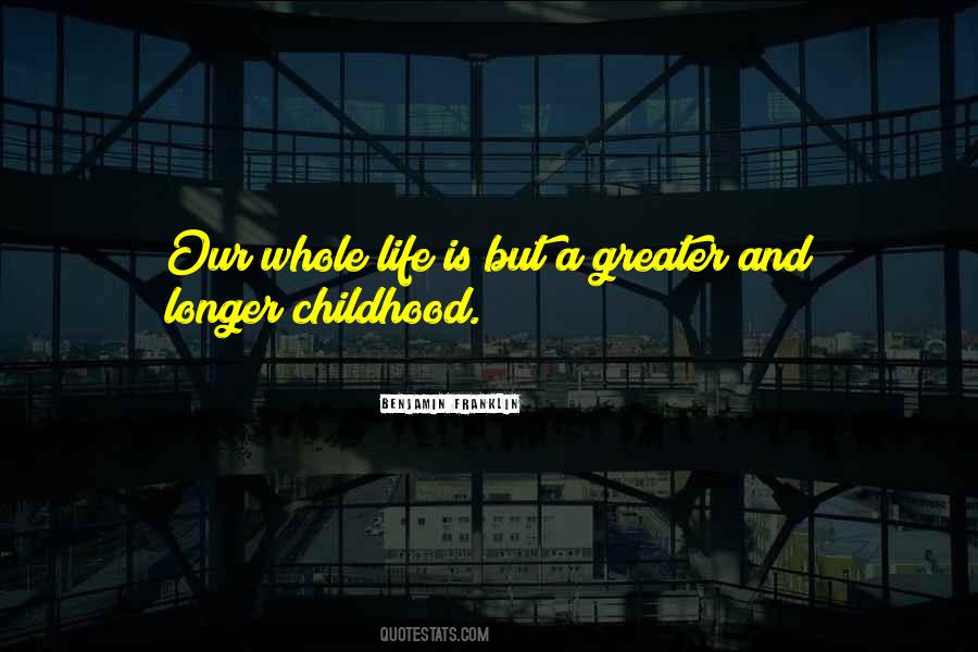 Whole Life Quotes #28050