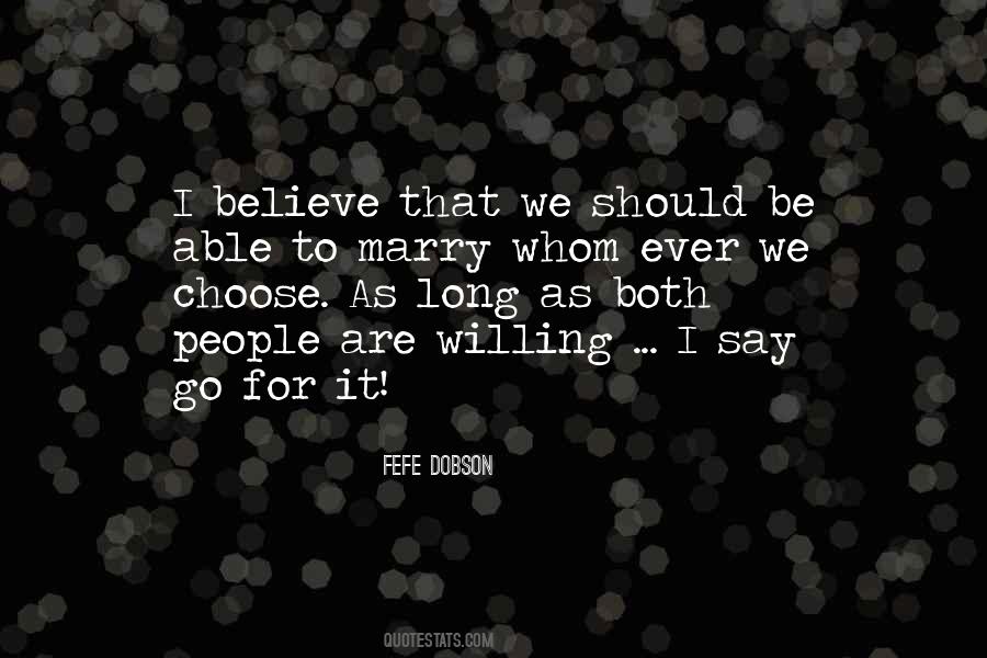 Whom To Believe Quotes #627959